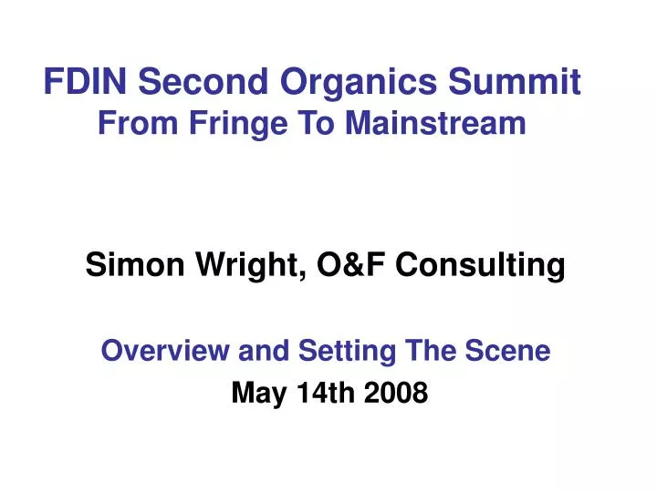 fdin second organics summit from fringe to mainstream