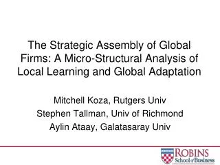 The Strategic Assembly of Global Firms: A Micro-Structural Analysis of Local Learning and Global Adaptation