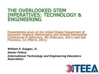 William E. Dugger, Jr. Senior Fellow International Technology and Engineering Educators Association