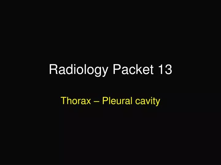radiology packet 13