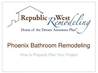 Phoenix Bathroom Remodeling: How to Properly Plan Your Proje