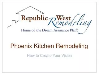 Phoenix Kitchen Remodeling: How to Create Your Vision