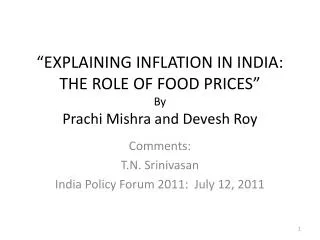 “EXPLAINING INFLATION IN INDIA: THE ROLE OF FOOD PRICES” By Prachi Mishra and Devesh Roy