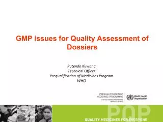 GMP issues for Quality Assessment of Dossiers
