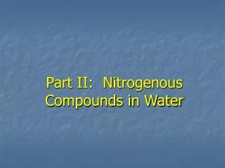 Part II: Nitrogenous Compounds in Water