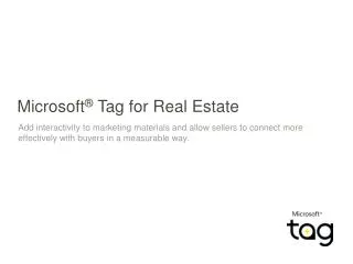 Microsoft ® Tag for Real Estate