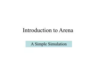 Introduction to Arena