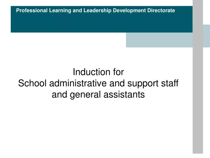 induction for school administrative and support staff and general assistants