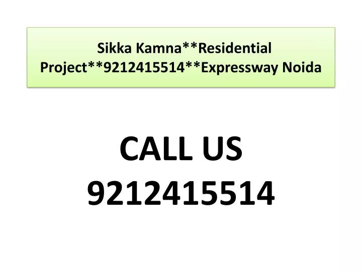 sikka kamna residential project 9212415514 expressway noida