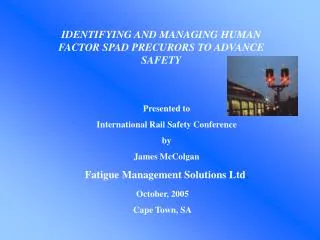 IDENTIFYING AND MANAGING HUMAN FACTOR SPAD PRECURORS TO ADVANCE SAFETY