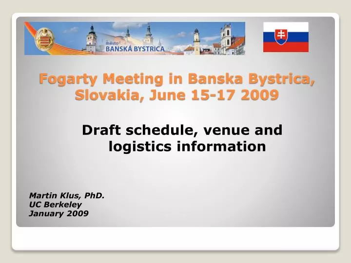 fogarty meeting in banska bystrica slovakia june 15 17 2009