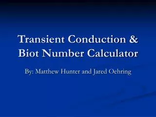 Transient Conduction &amp; Biot Number Calculator