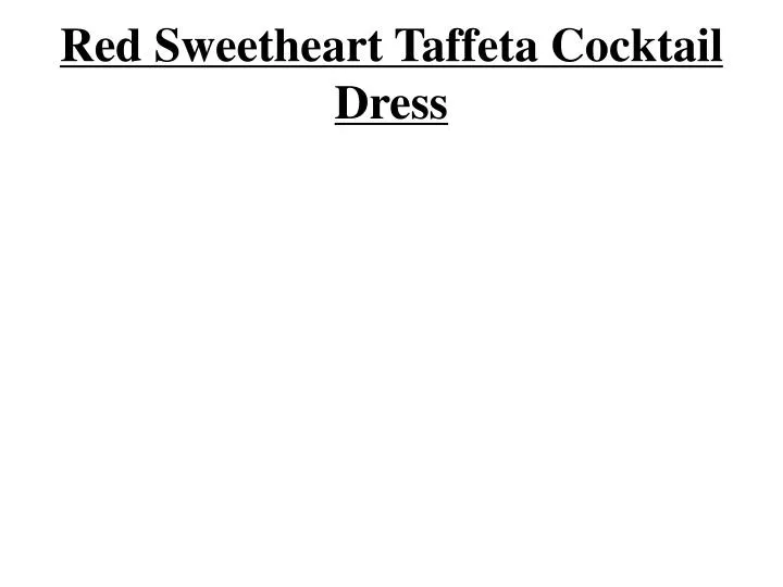 red sweetheart taffeta cocktail dress