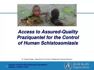 Access to Assured-Quality Praziquantel for the Control of Human Schistosomiasis