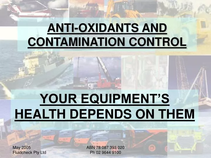 anti oxidants and contamination control