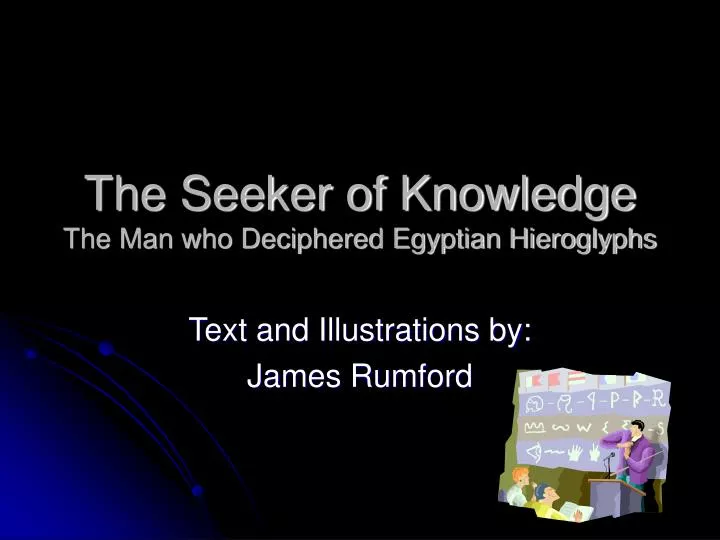 the seeker of knowledge the man who deciphered egyptian hieroglyphs