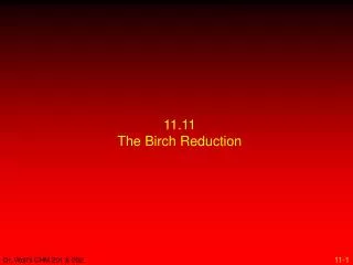 11.11 The Birch Reduction