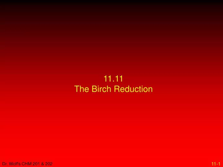 11 11 the birch reduction