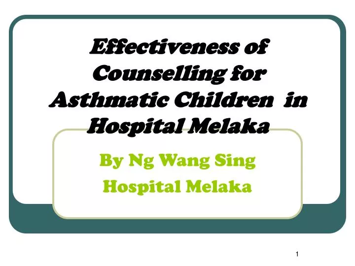 effectiveness of counselling for asthmatic children in hospital melaka