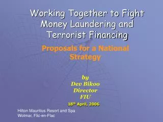 Working Together to Fight Money Laundering and Terrorist Financing