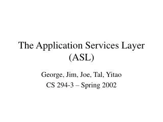The Application Services Layer (ASL)