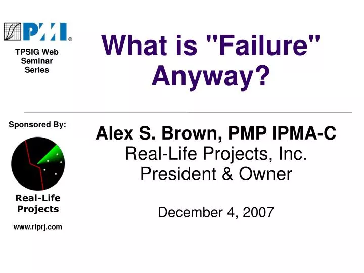 alex s brown pmp ipma c real life projects inc president owner december 4 2007