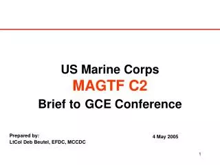 US Marine Corps MAGTF C2 Brief to GCE Conference