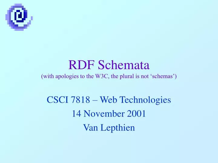 rdf schemata with apologies to the w3c the plural is not schemas