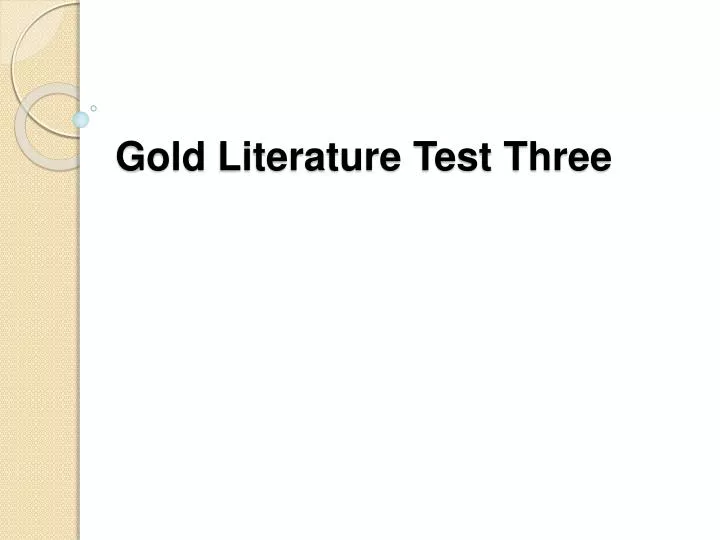 gold literature test three