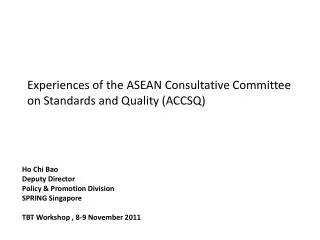 Experiences of the ASEAN Consultative Committee on Standards and Quality (ACCSQ)
