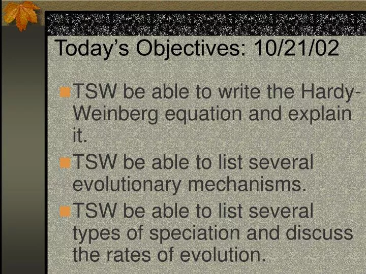 today s objectives 10 21 02