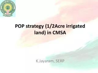 POP strategy (1/2Acre irrigated land) in CMSA
