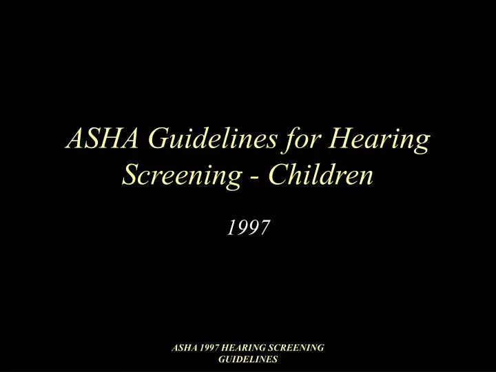asha guidelines for hearing screening children
