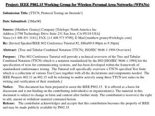 Project: IEEE P802.15 Working Group for Wireless Personal Area Networks (WPANs) Submission Title: [TTCN, Protocol Testi