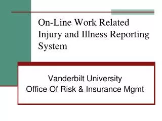 On-Line Work Related Injury and Illness Reporting System