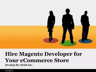 Magento Web Developer for Your eCommerce Website
