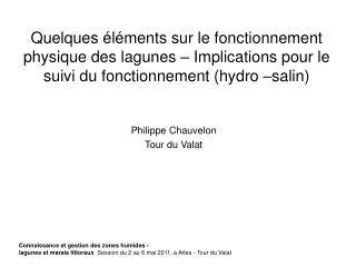 Quelques éléments sur le fonctionnement physique des lagunes – Implications pour le suivi du fonctionnement (hydro –sali