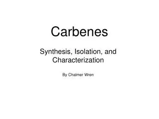 Carbenes