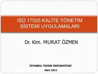 ISO 17025 KALİTE YÖNETİM SİSTEMİ UYGULAMALARI