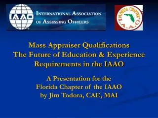 Mass Appraiser Qualifications The Future of Education &amp; Experience Requirements in the IAAO