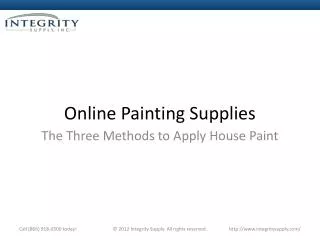 Online Painting Supplies - The Three Methods to Apply House