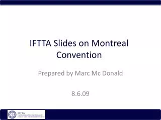 IFTTA Slides on Montreal Convention