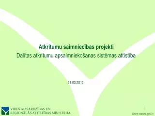 Atkritumu saimniecības projekti Dalītas atkritumu apsaimniekošanas sistēmas attīstība 21.03.2012.