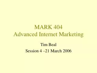 MARK 404 Advanced Internet Marketing