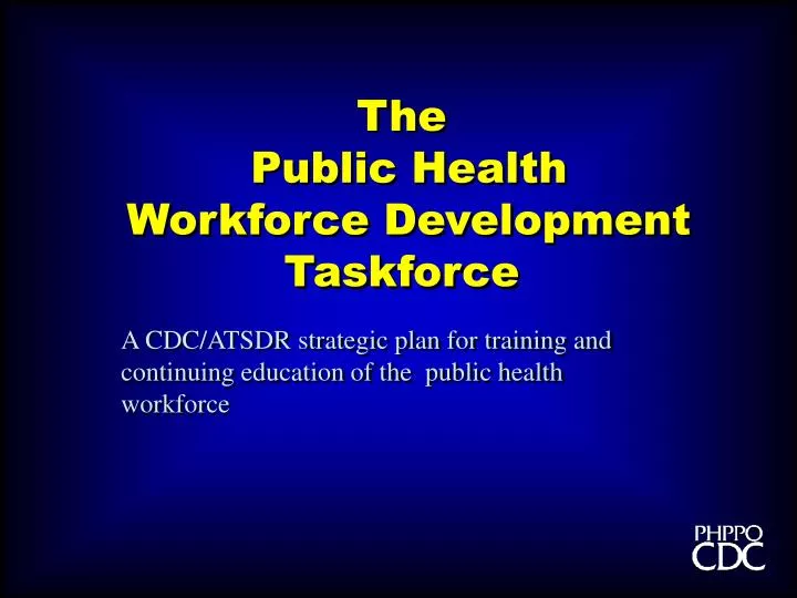 a cdc atsdr strategic plan for training and continuing education of the public health workforce