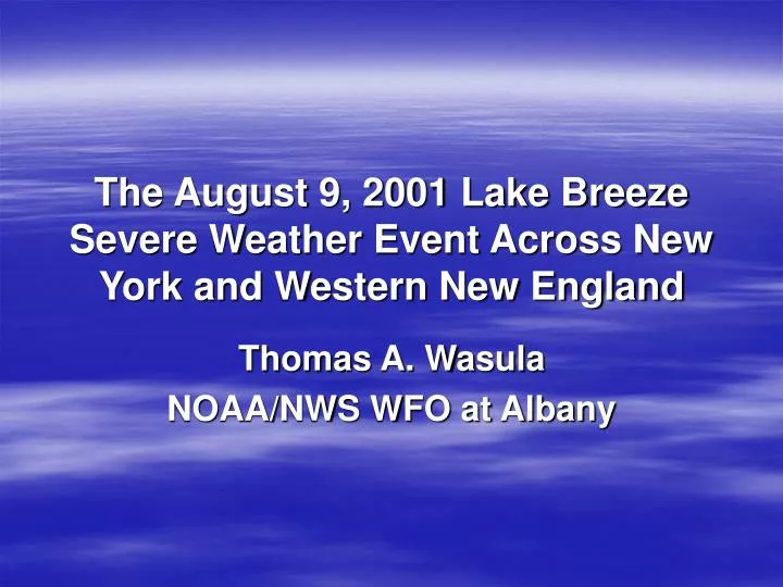 the august 9 2001 lake breeze severe weather event across new york and western new england