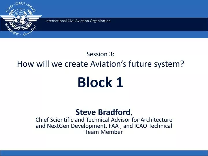 session 3 how will we create aviation s future system block 1