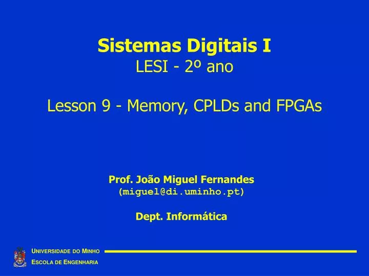 sistemas digitais i lesi 2 ano lesson 9 memory cplds and fpgas