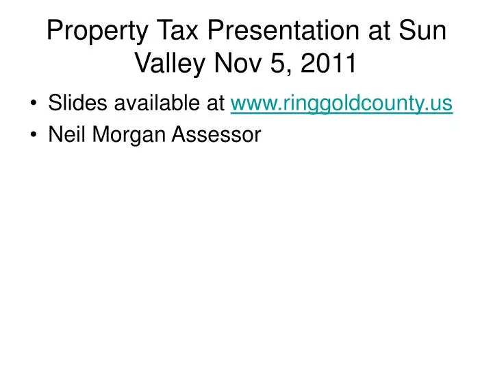 property tax presentation at sun valley nov 5 2011