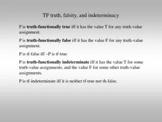 TF truth, falsity, and indeterminacy